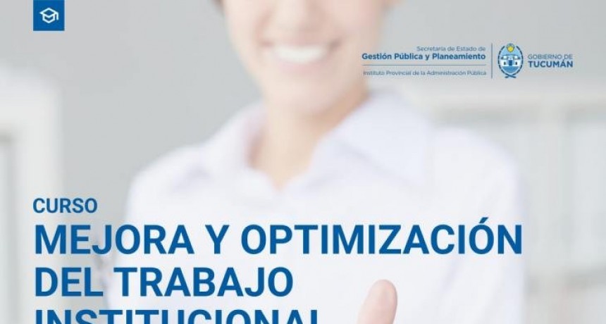 Capacitación para empleados públicos: se viene el curso de Mejora y Optimización del Trabajo Institucional