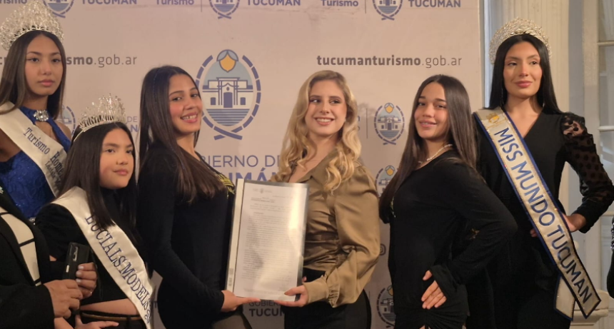 Tucum&aacute;n se posiciona como sede de grandes cert&aacute;menes de belleza con proyecci&oacute;n internacional