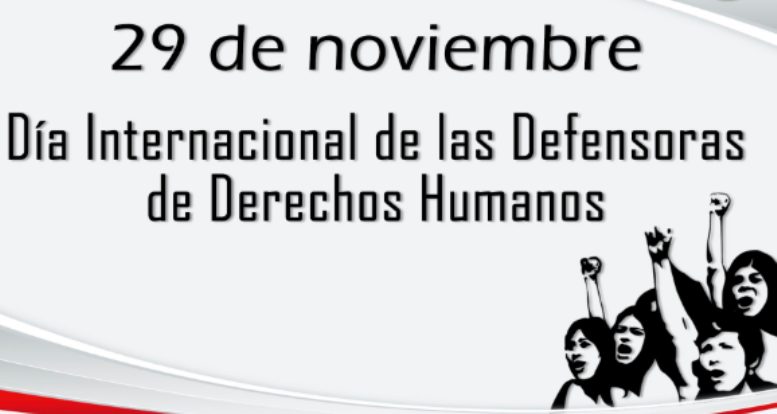 Día Internacional de las Defensoras de Derechos Humanos