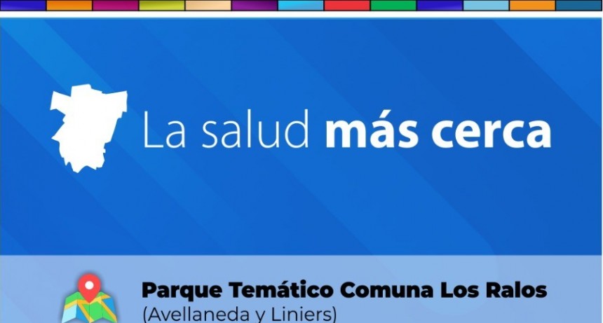 Los móviles de “La Salud más Cerca” estarán en la Comuna de Los Ralos